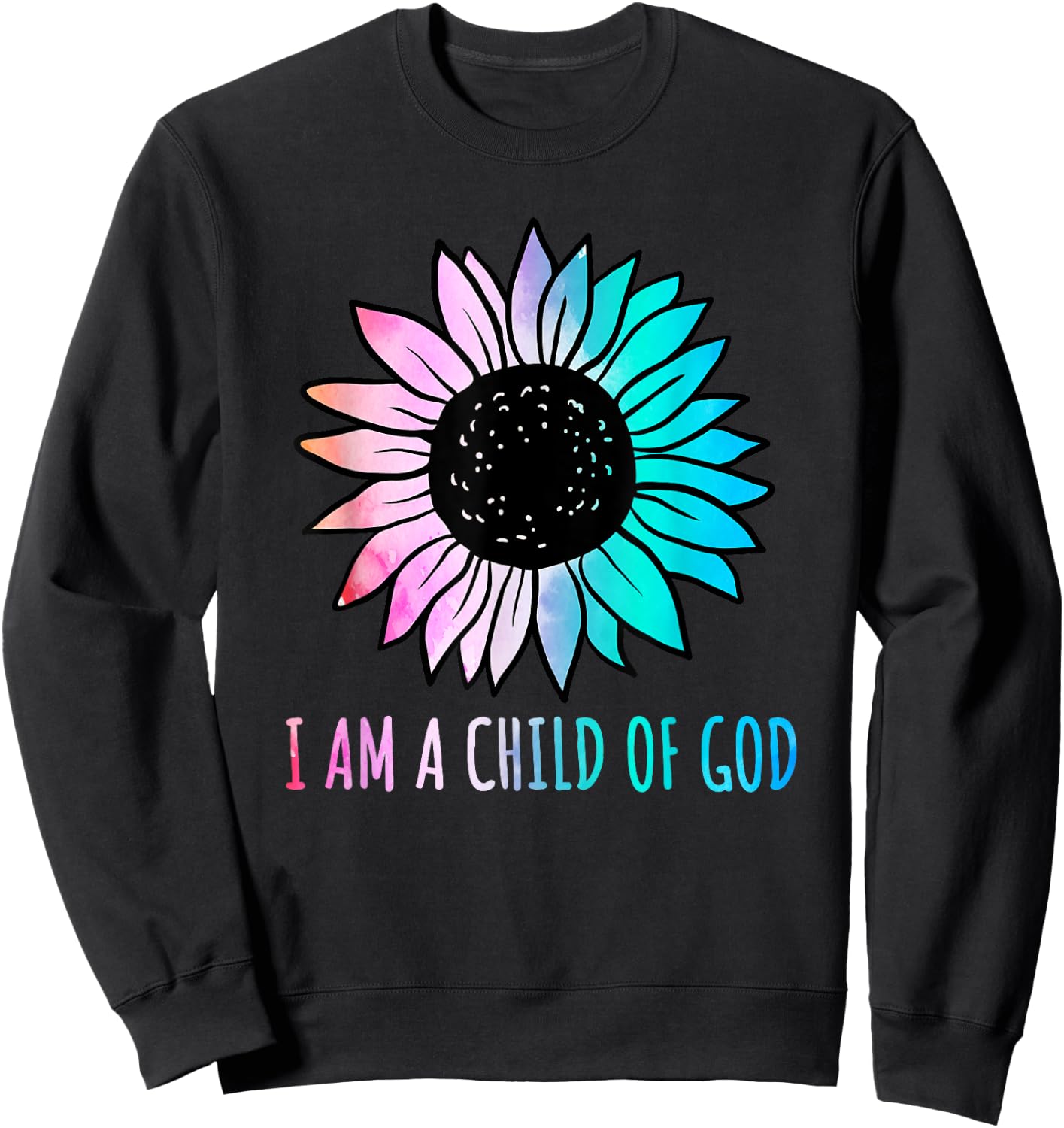 Cute Christian Salvation Quote Gift I Am a Child of God Sweatshirt - Sweatshirt | Black