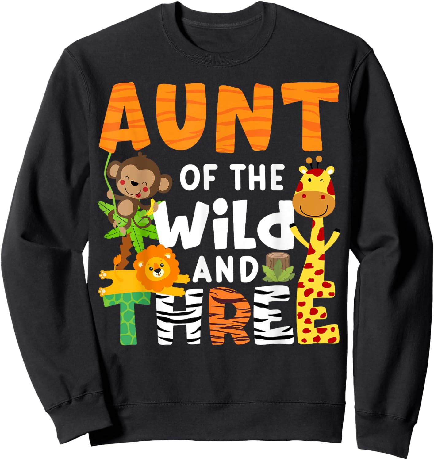 Aunt Of The Wild and Three Zoo Theme Party Safari Jungle Sweatshirt - Sweatshirt | Black