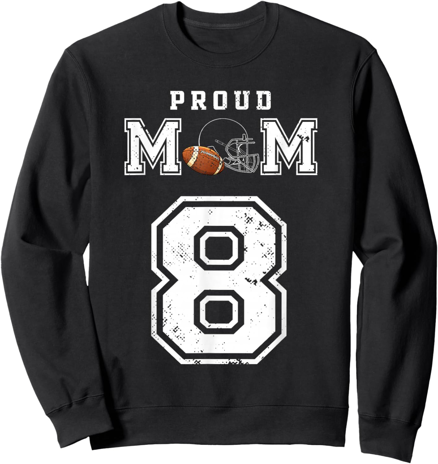 Custom Proud Football Mom Number 8 Personalized Sweatshirt - Sweatshirt | Black
