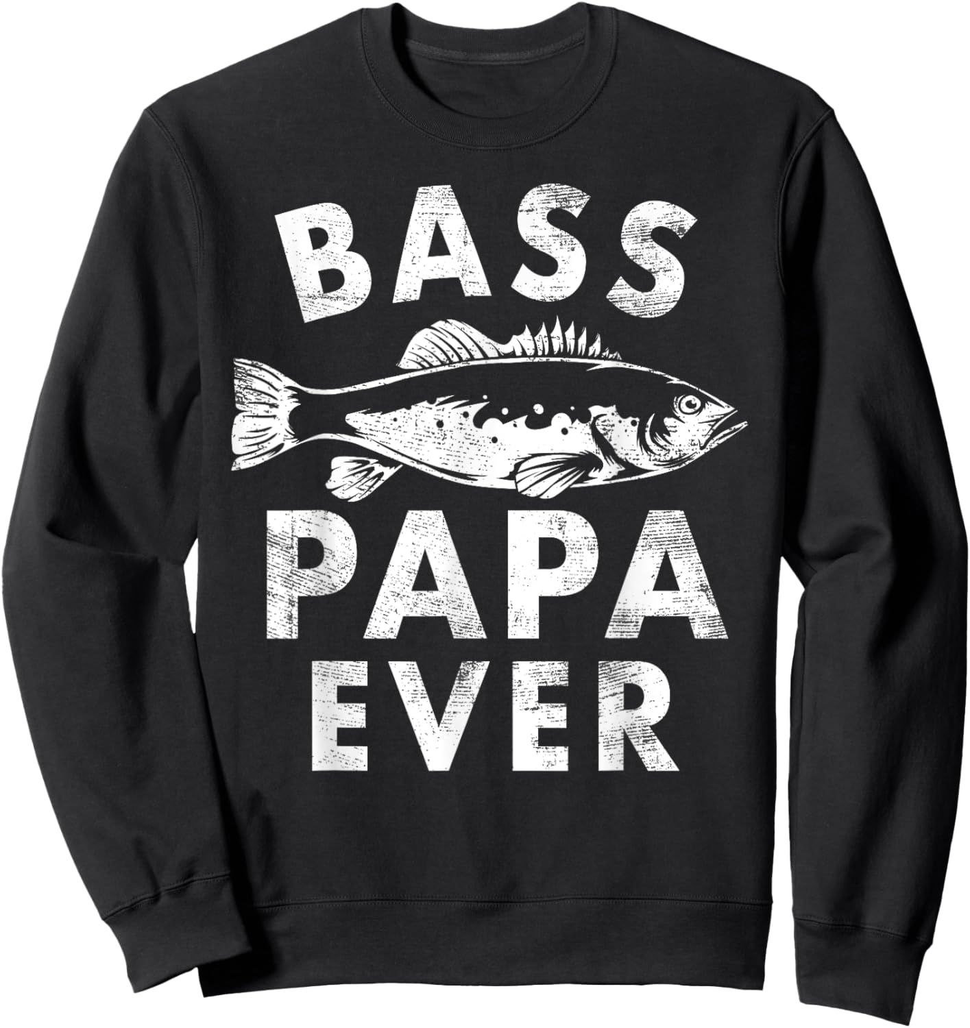 Bass Papa Ever Fishing Gifts Papa Father's Day Sweatshirt - Sweatshirt | Black