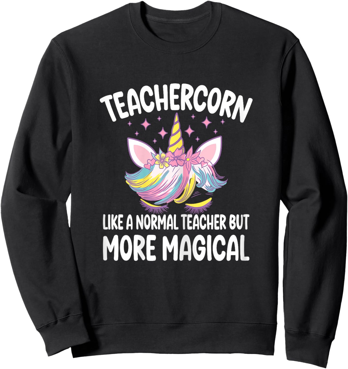 Teachercorn Funny Unicorn Teacher Sweatshirt - Sweatshirt | Black