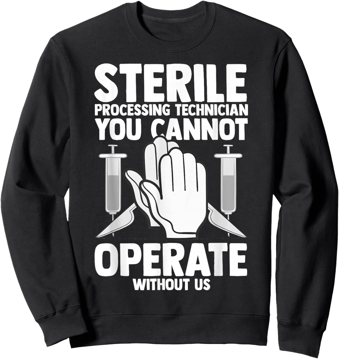 Sterile Processing Technician Instruments Tech Certification Sweatshirt - Sweatshirt | Black