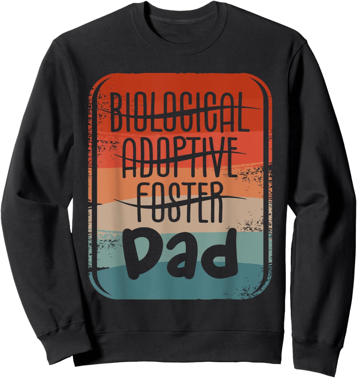 Foster Dad Children Family Adoption Adopt Father Sweatshirt - Sweatshirt | Black