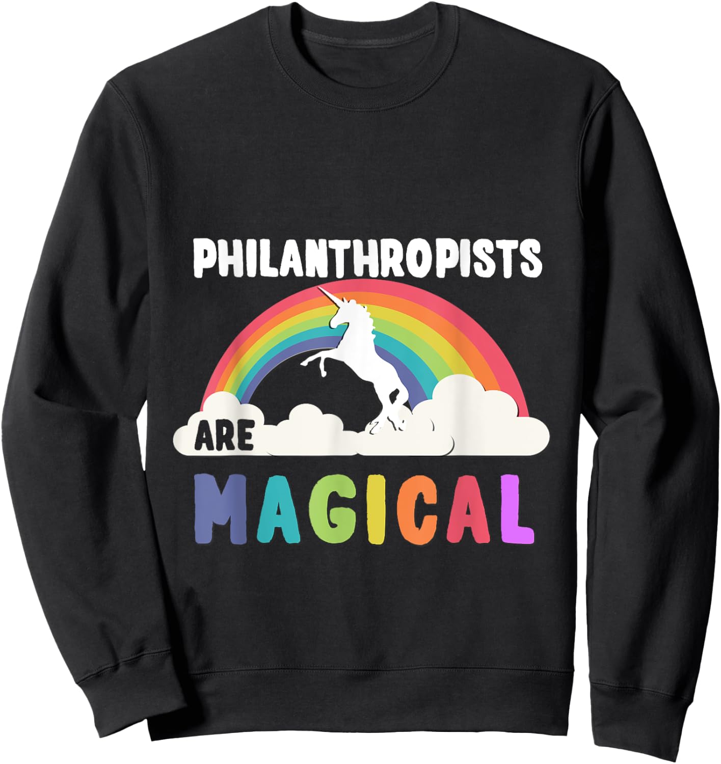 Philanthropists Are Magical Sweatshirt - Sweatshirt | Black