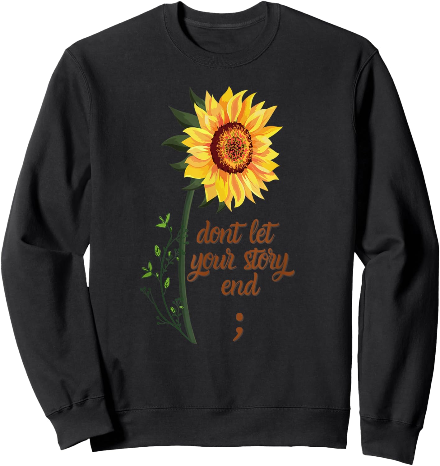 Mental Health Awareness Sunflower Don't Let Your Story End Sweatshirt - Sweatshirt | Black