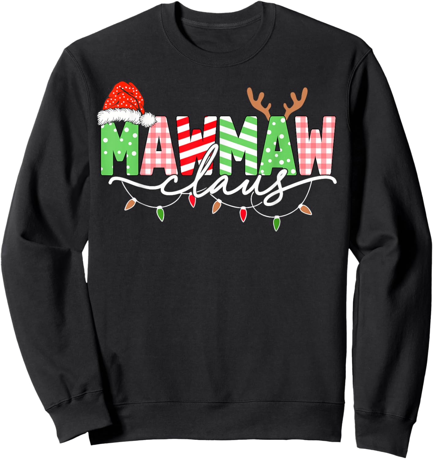 Mawmaw Claus Christmas Lights Santa Hat Family Matching Sweatshirt - Sweatshirt | Black