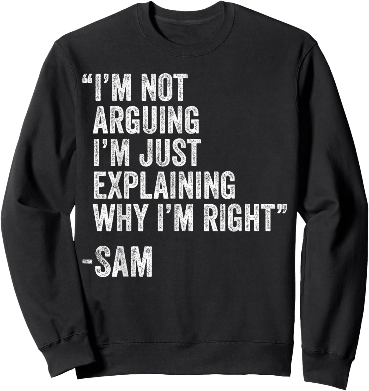 Sam Quote Funny Birthday Custom Name Idea Engineer Sweatshirt - Sweatshirt | Black