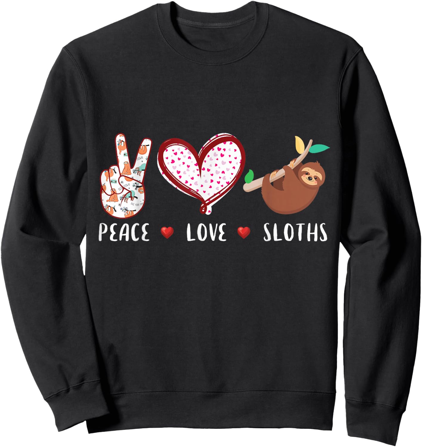 Peace Love Sloths Gifts Men Women Kids Boys & Girls Sloth Sweatshirt - Sweatshirt | Black