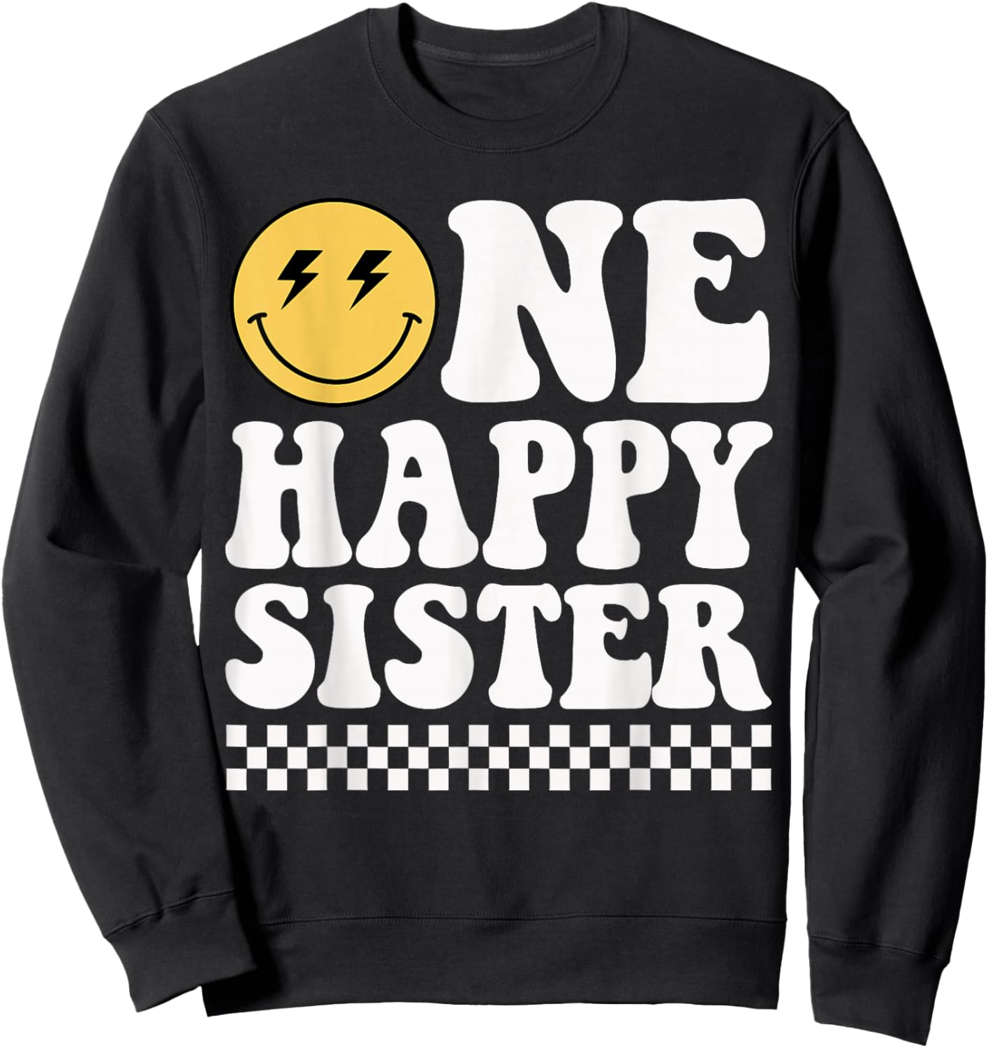 One Happy Dude Sister 1st Birthday Family Matching Sweatshirt - Sweatshirt | Black