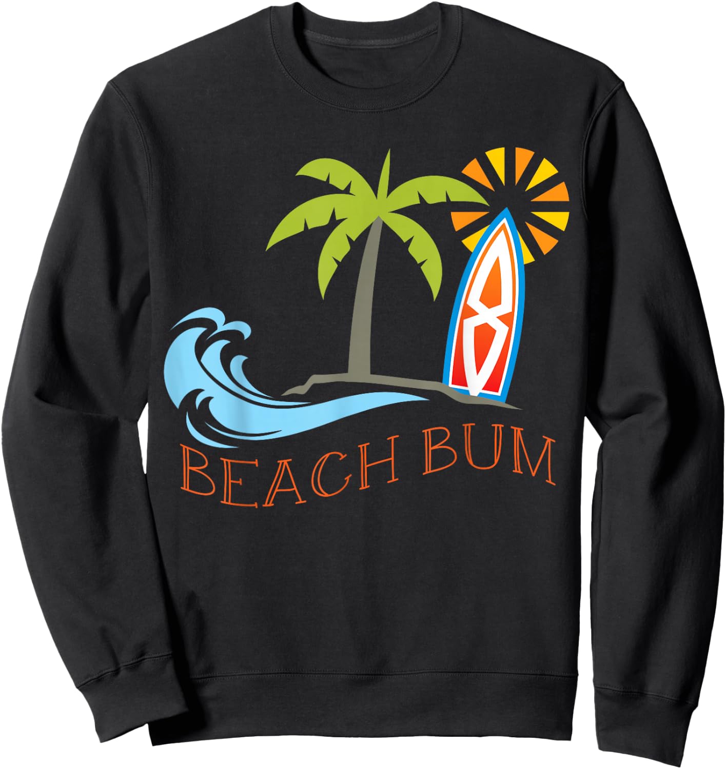 Beach Bum Surfboard Waves Tan Water Ocean Sea Nautical Sweatshirt - Sweatshirt | Black