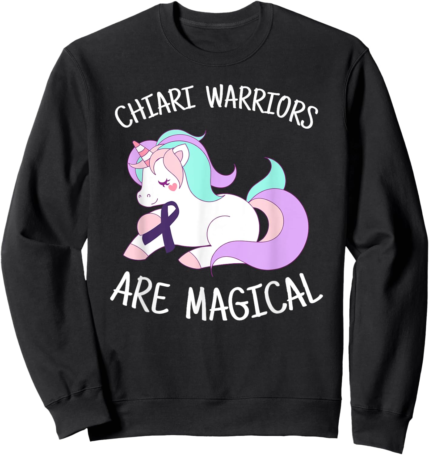 Unicorn Chiari Malformation Awareness Gift, Chiari Warrior Sweatshirt - Sweatshirt | Black