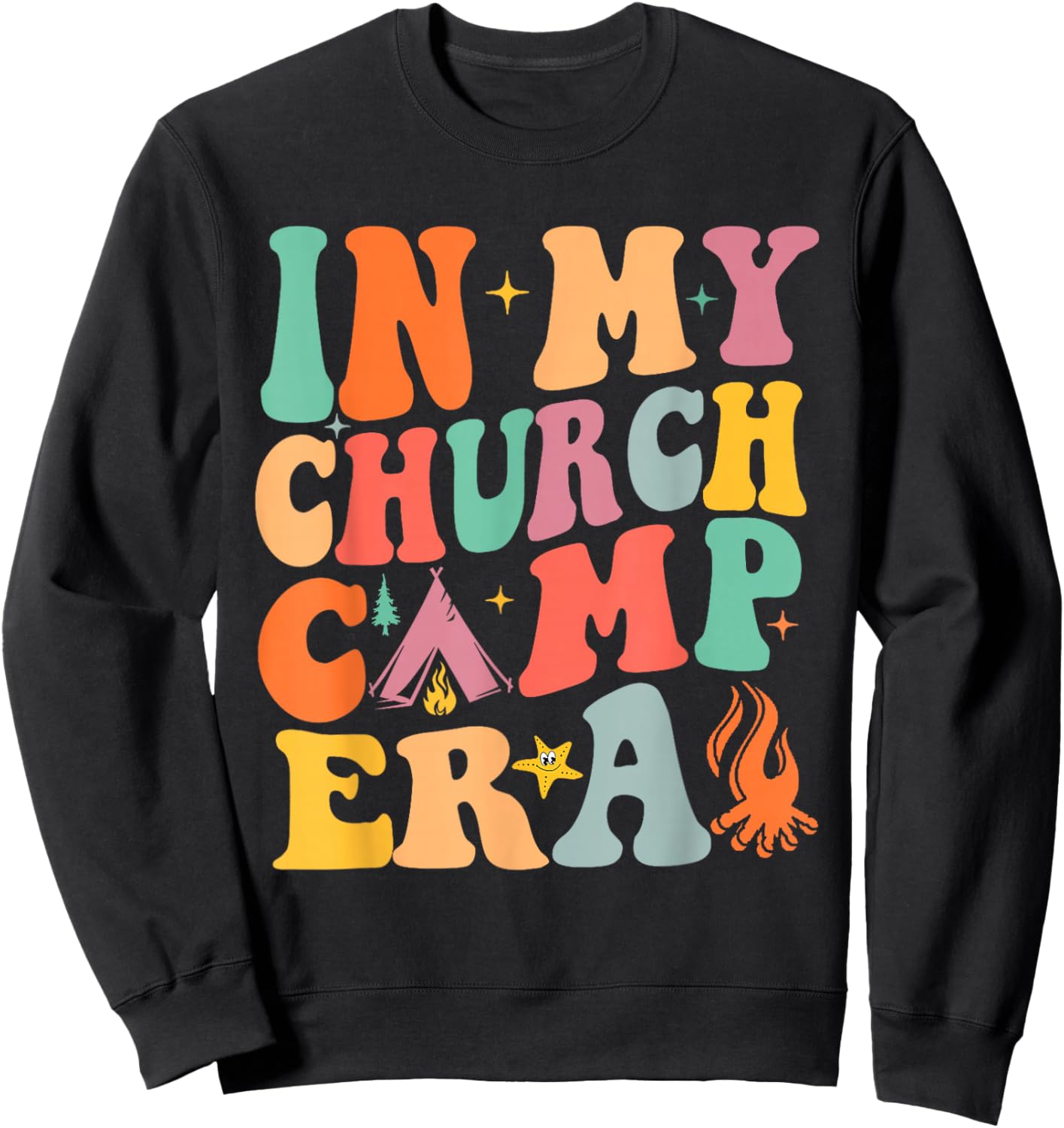 In My Church Camp Era Funny Summer Camping Sweatshirt - Sweatshirt | Black