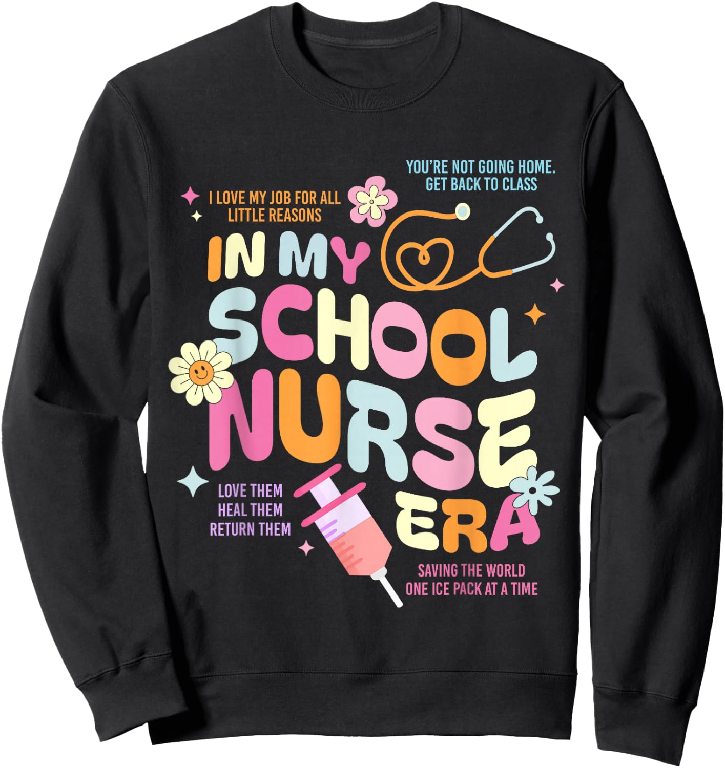 In My School Nurse Era Nursing School Student Nurse Life Sweatshirt - Sweatshirt | Black