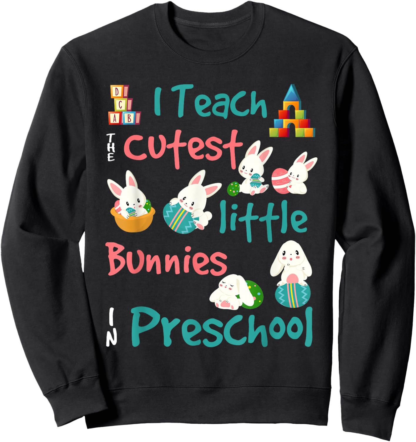 Easter Preschool Teacher Shirt Gift Easter Shirts Sweatshirt - Sweatshirt | Black