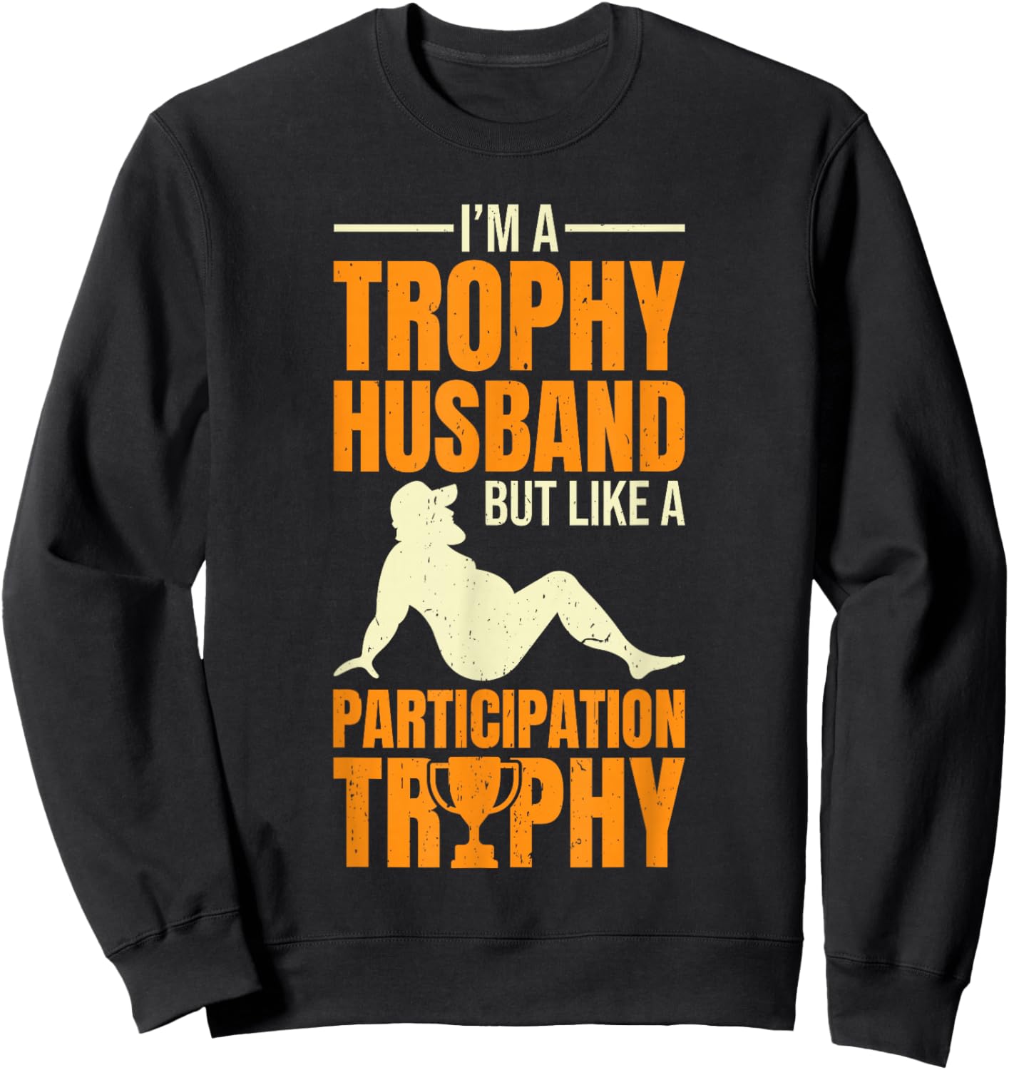 Participation Trophy Husband Sweatshirt - Sweatshirt | Black
