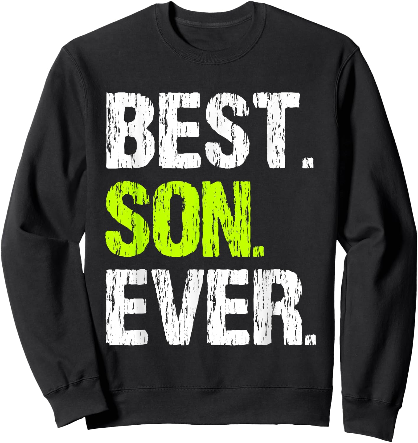 Best Son Ever Cool Family Funny Sweatshirt - Sweatshirt | Black