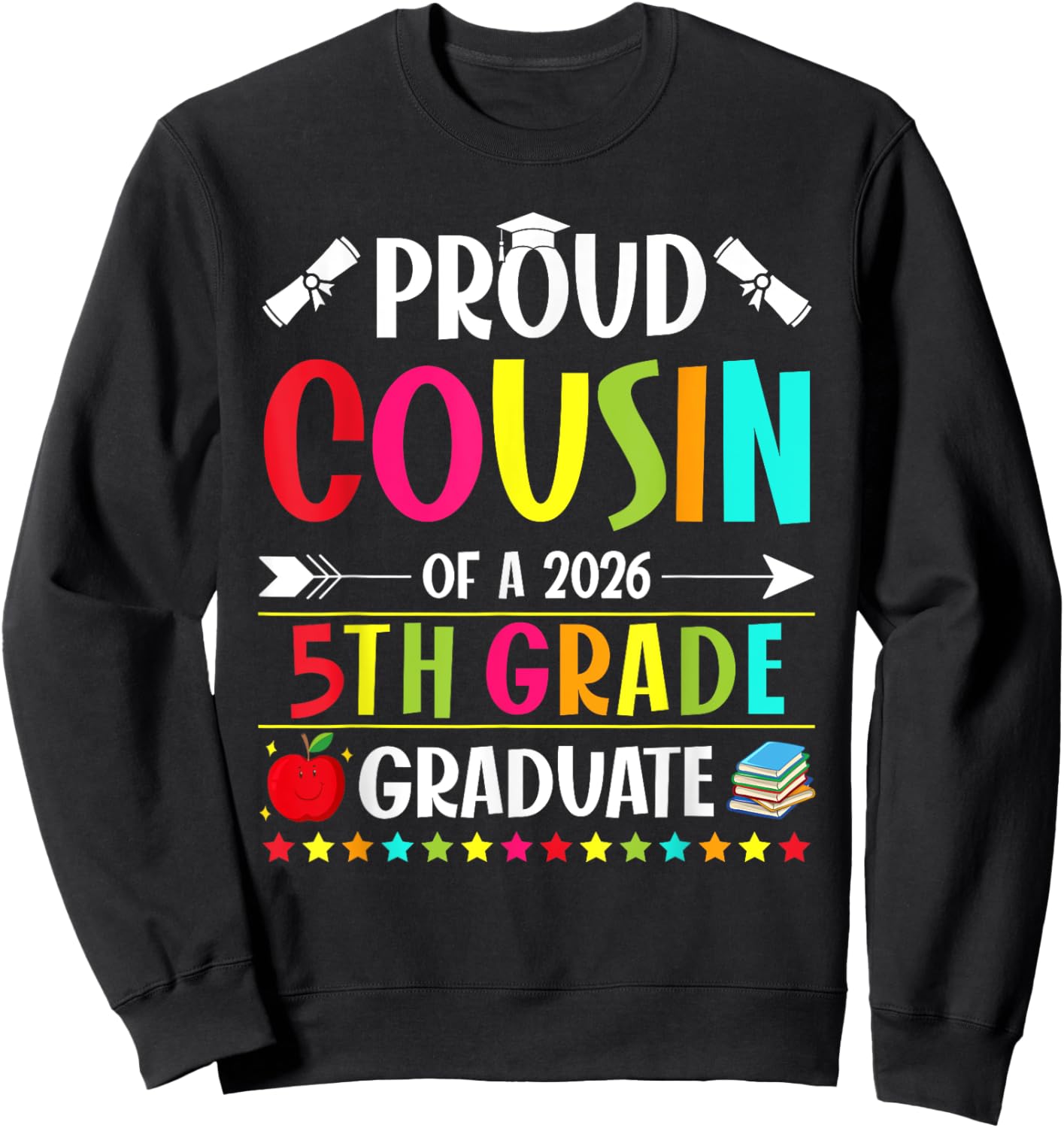 Proud Cousin of a Class of 2026 5th Grade Graduate Sweatshirt - Sweatshirt | Black