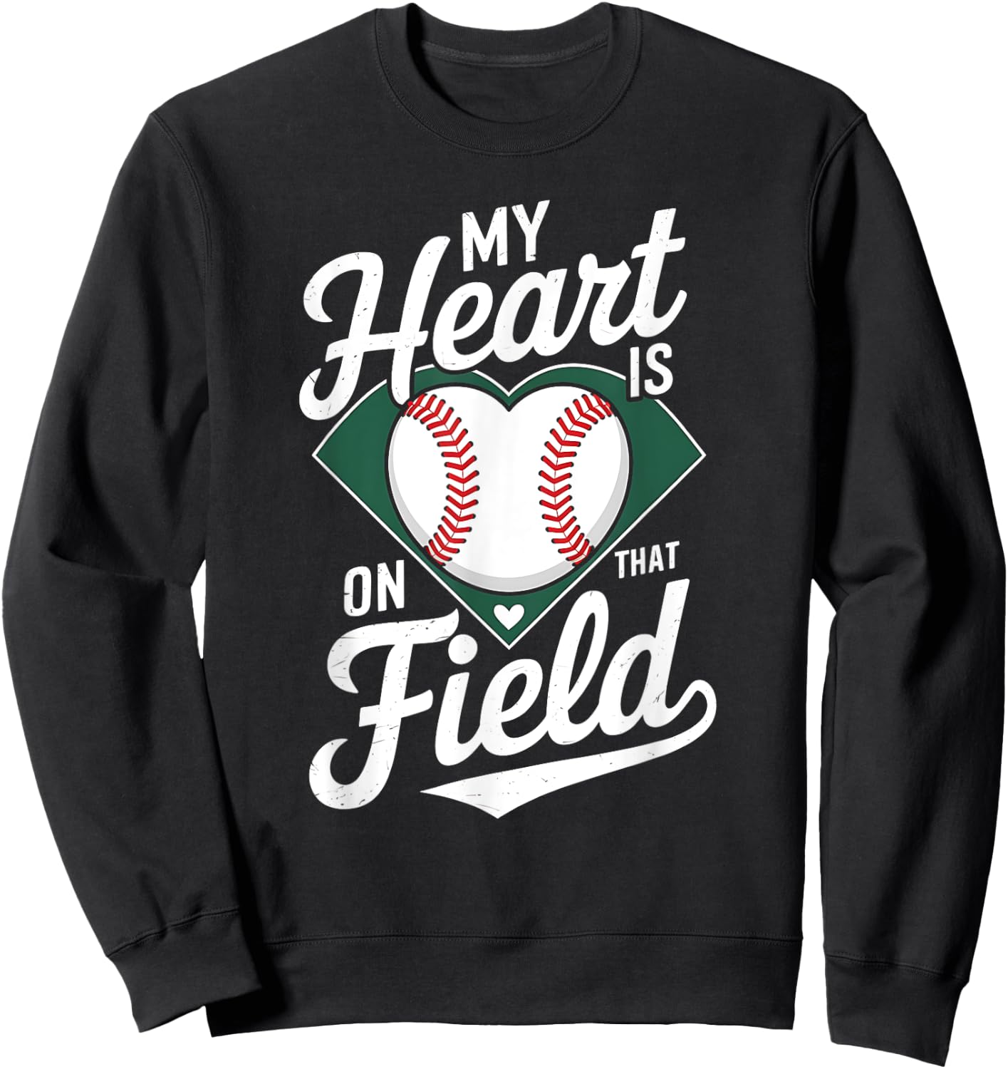 My Heart Is On That Field Cute Baseball Mom Baseball Lover Sweatshirt - Sweatshirt | Black
