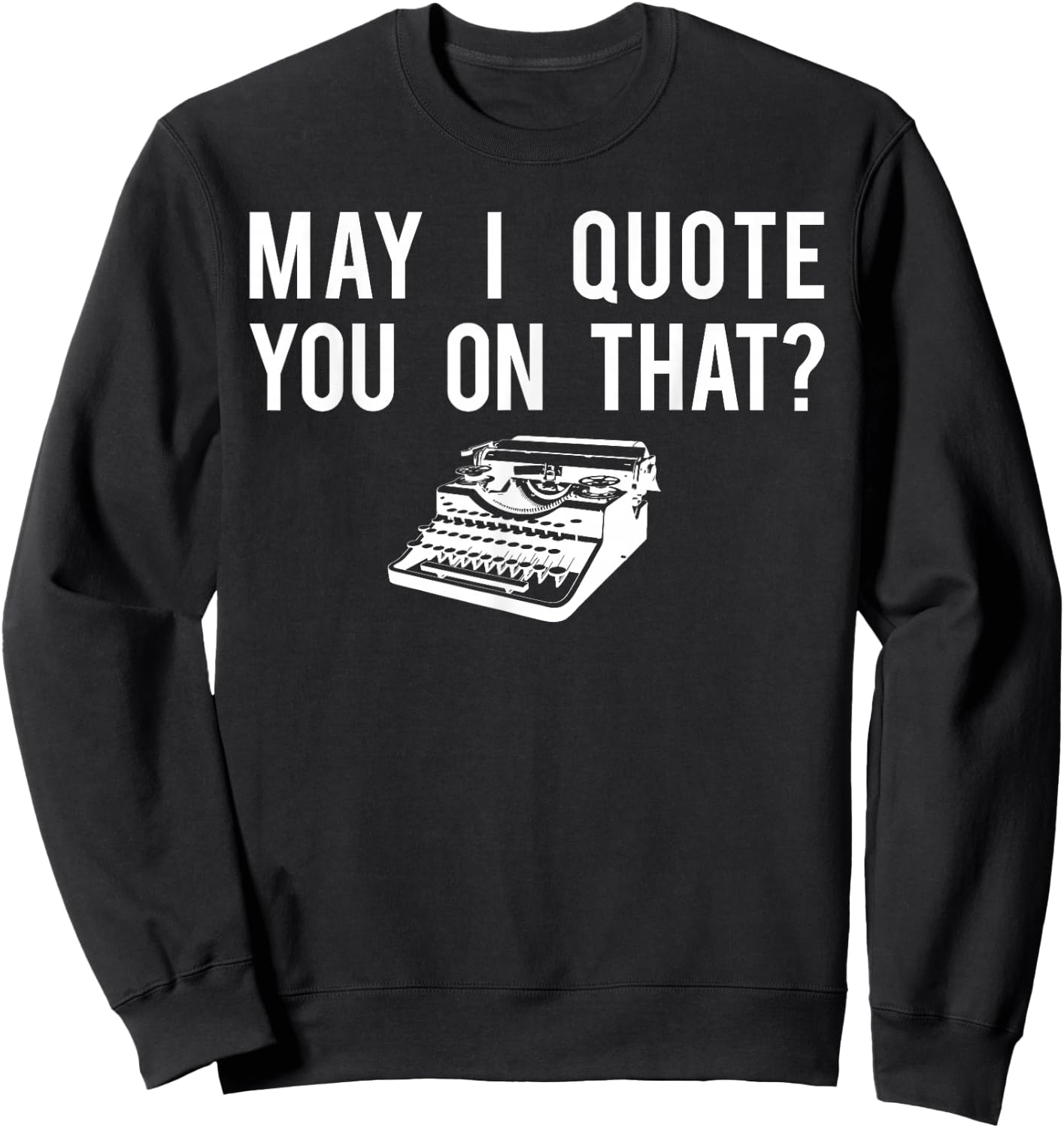 Journalist Shirt, Quote You Reporter Journalism Gift Sweatshirt - Sweatshirt | Black