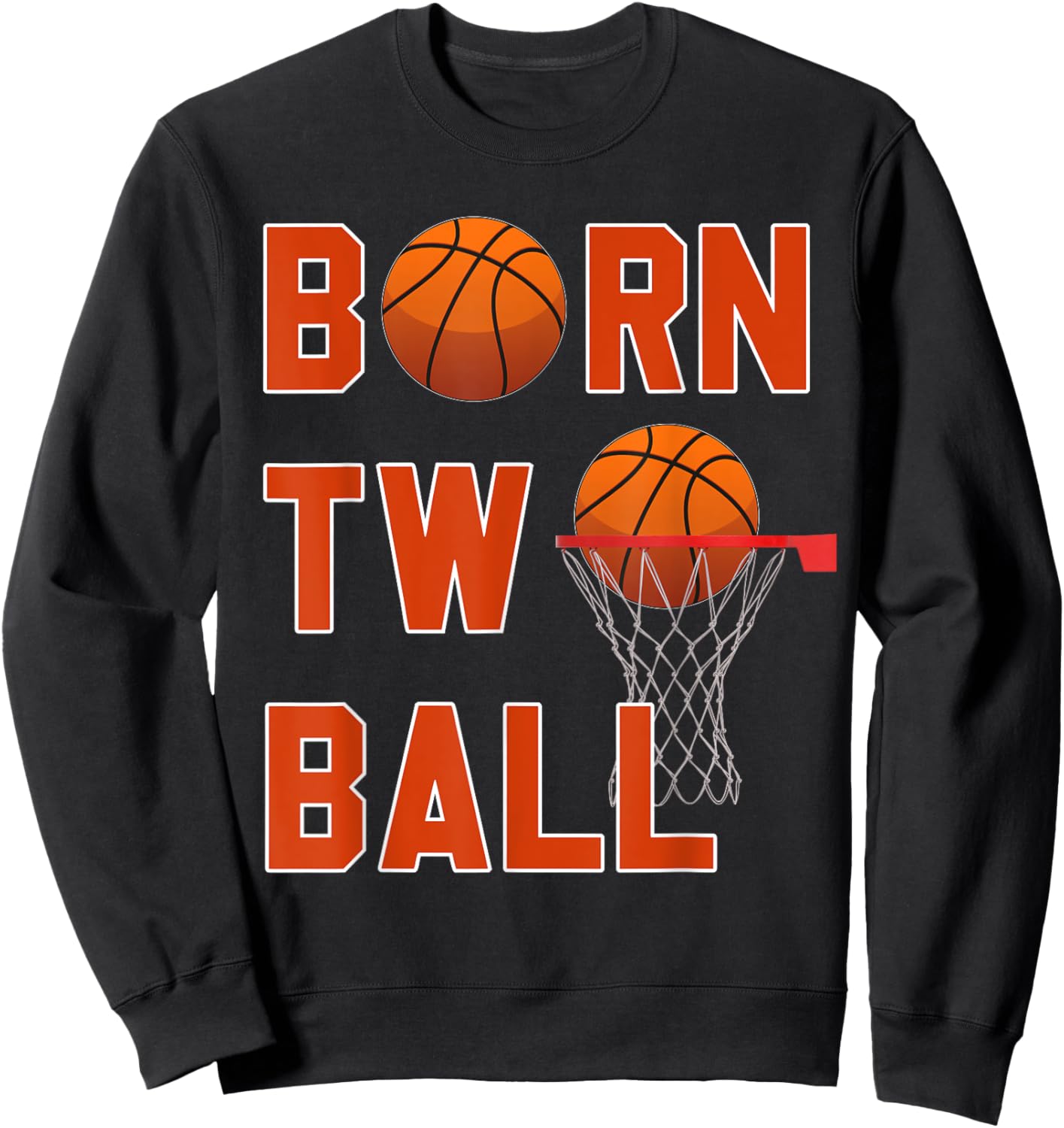 "Born TWO Ball" Basketball Theme 2nd Birthday Boy's Party Sweatshirt - Sweatshirt | Black