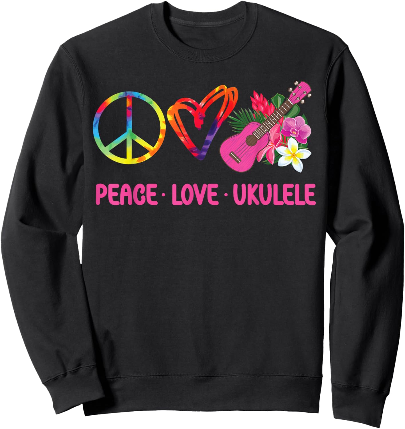 Hawaiian Ukulele Uke Tie Dye Peace Love Ukulele Sweatshirt - Sweatshirt | Black