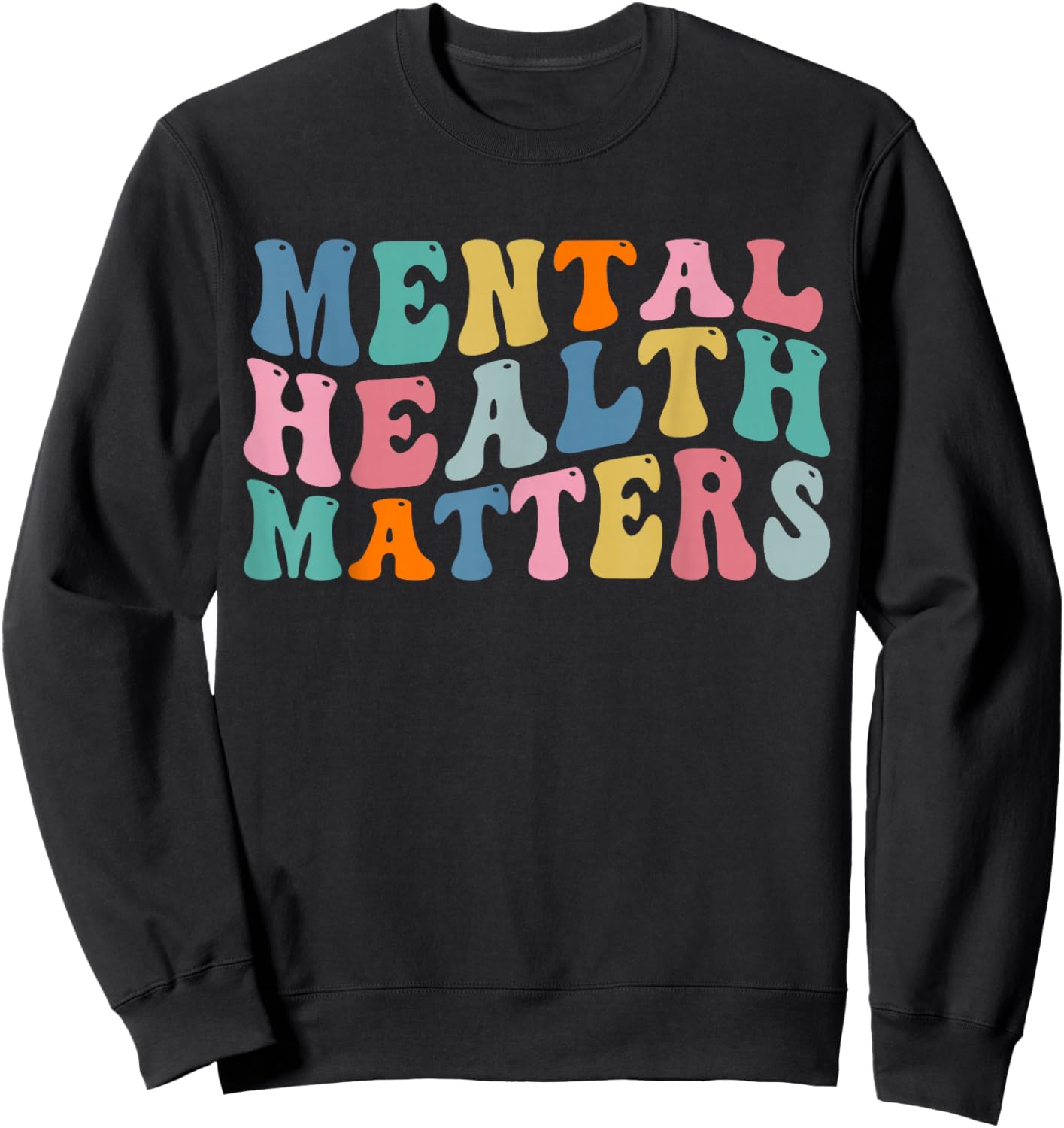 Mental health awareness Mental Health Matters Sweatshirt - Sweatshirt | Black