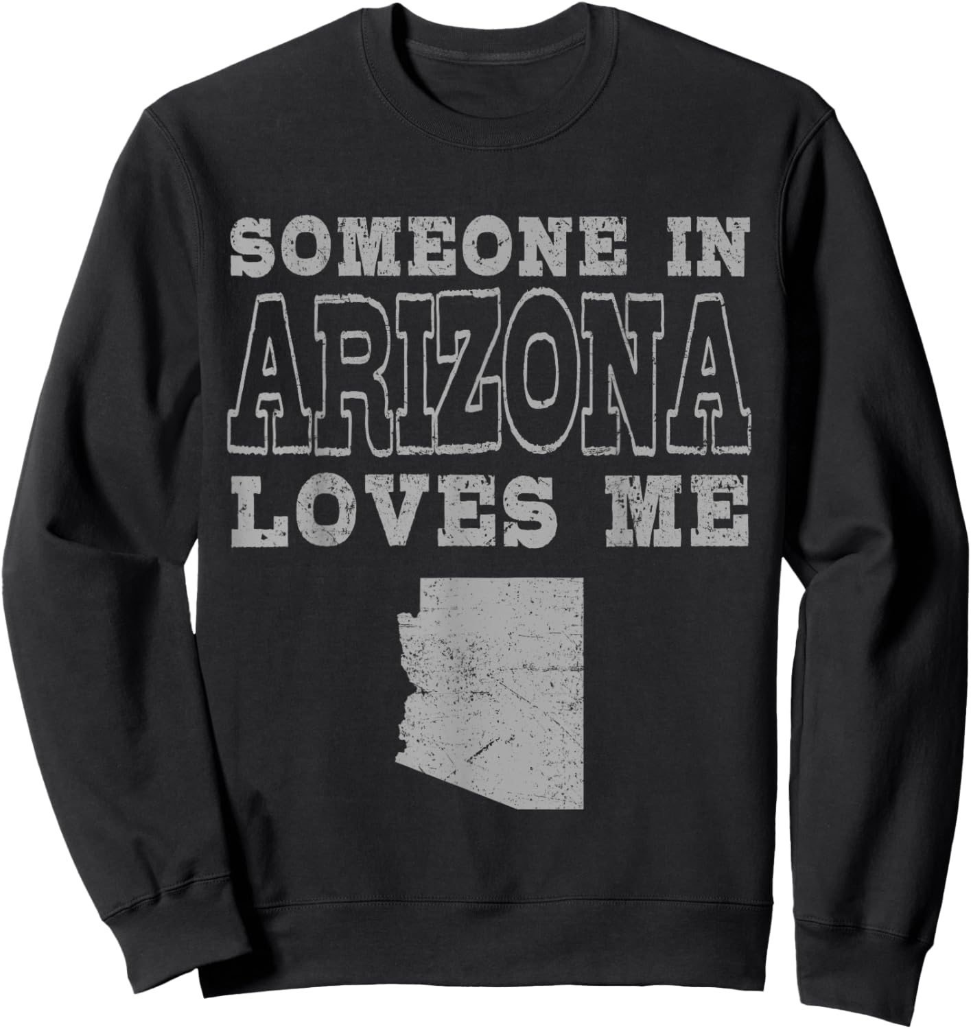 Someone In Arizona Loves Me Vintage US State Sweatshirt - Sweatshirt | Black