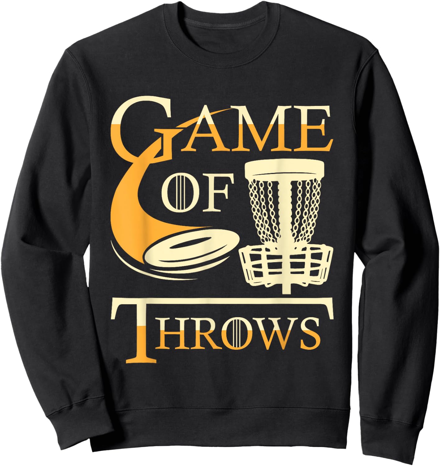 Game of Throws - Disc Golf Player Flying Disc Golfer Sweatshirt - Sweatshirt | Black