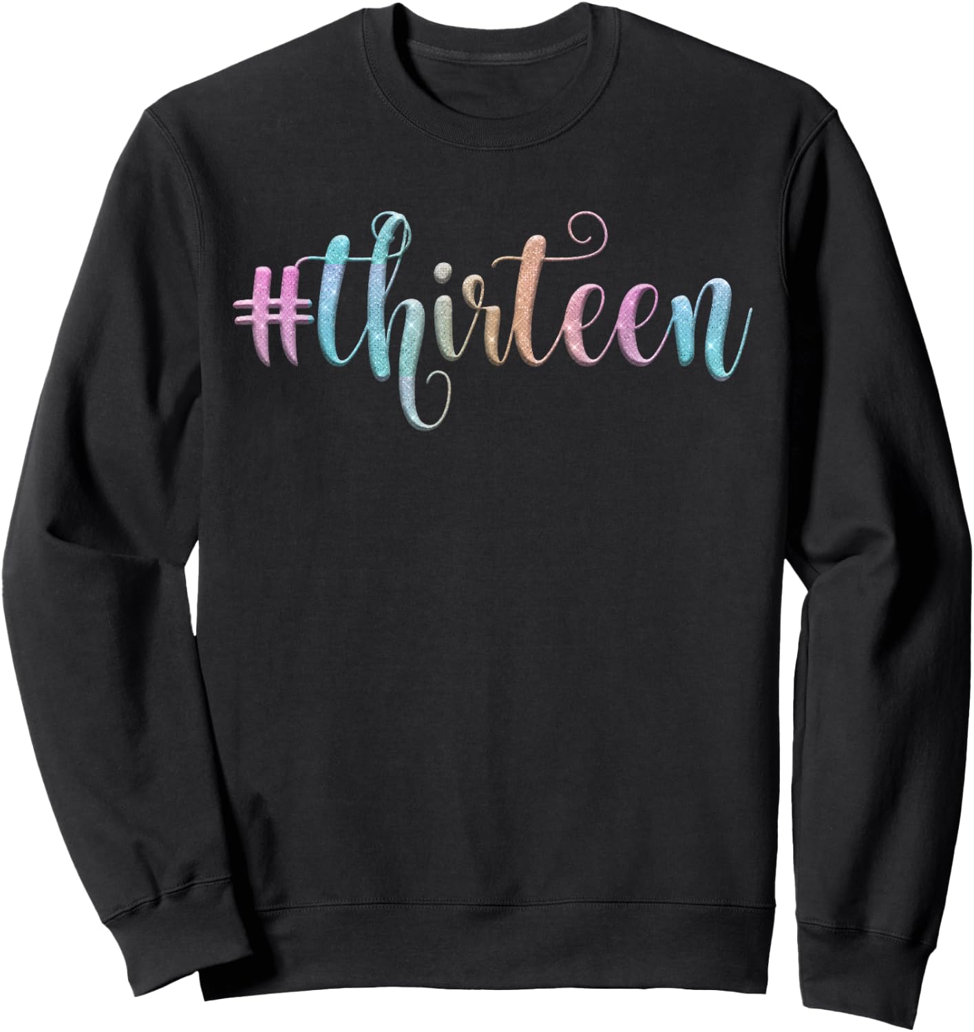 13th Birthday Shirt Girls Blue Galaxy 13 13 Official Sweatshirt - Sweatshirt | Black