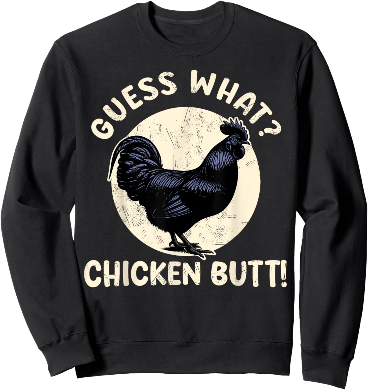 Guess What Chicken Butt Kids Ayam Cemani Men Rooster Sweatshirt - Sweatshirt | Black