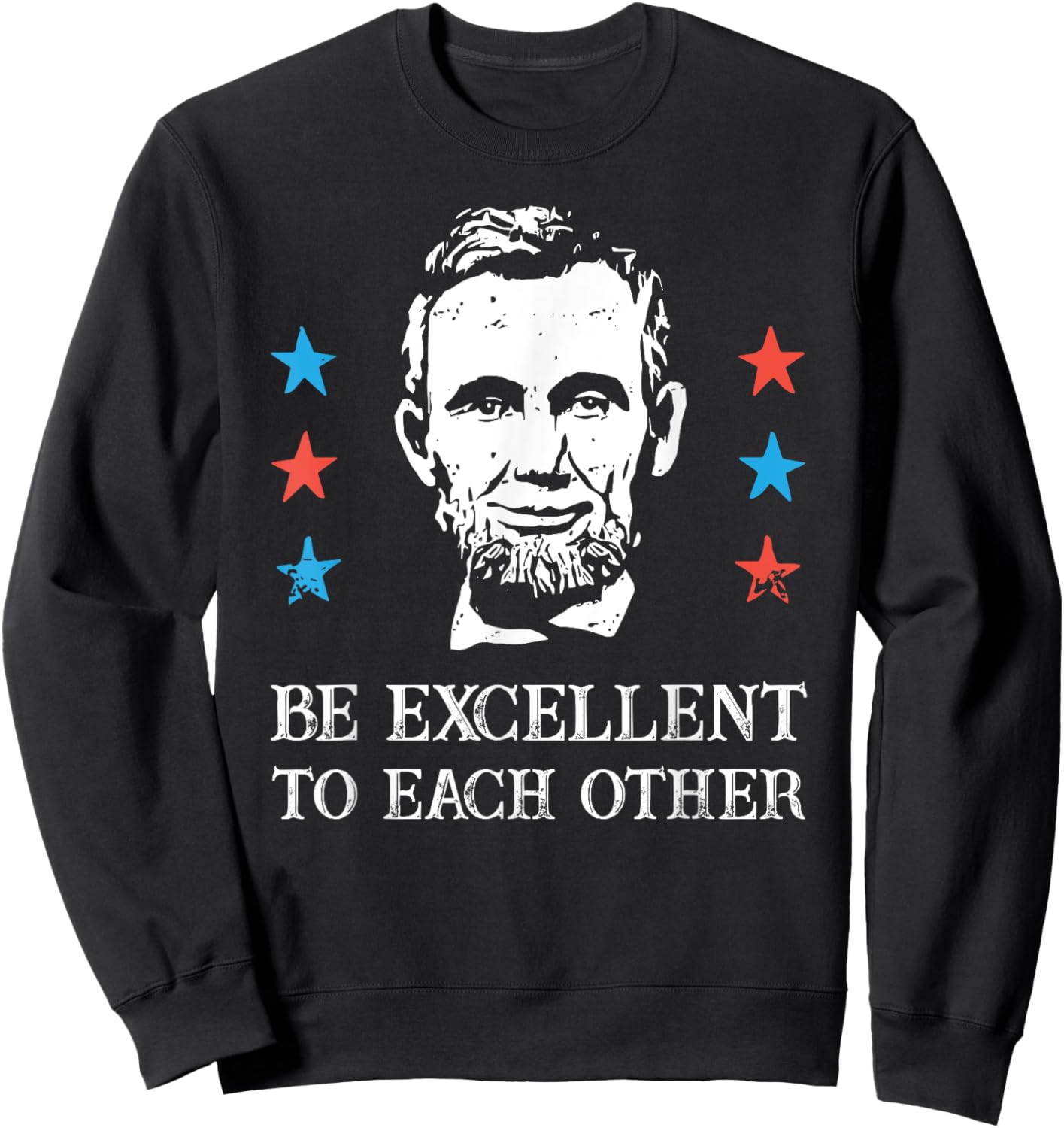 Be Excellent To Each Other 4th Of July Sweatshirt - Sweatshirt | Black