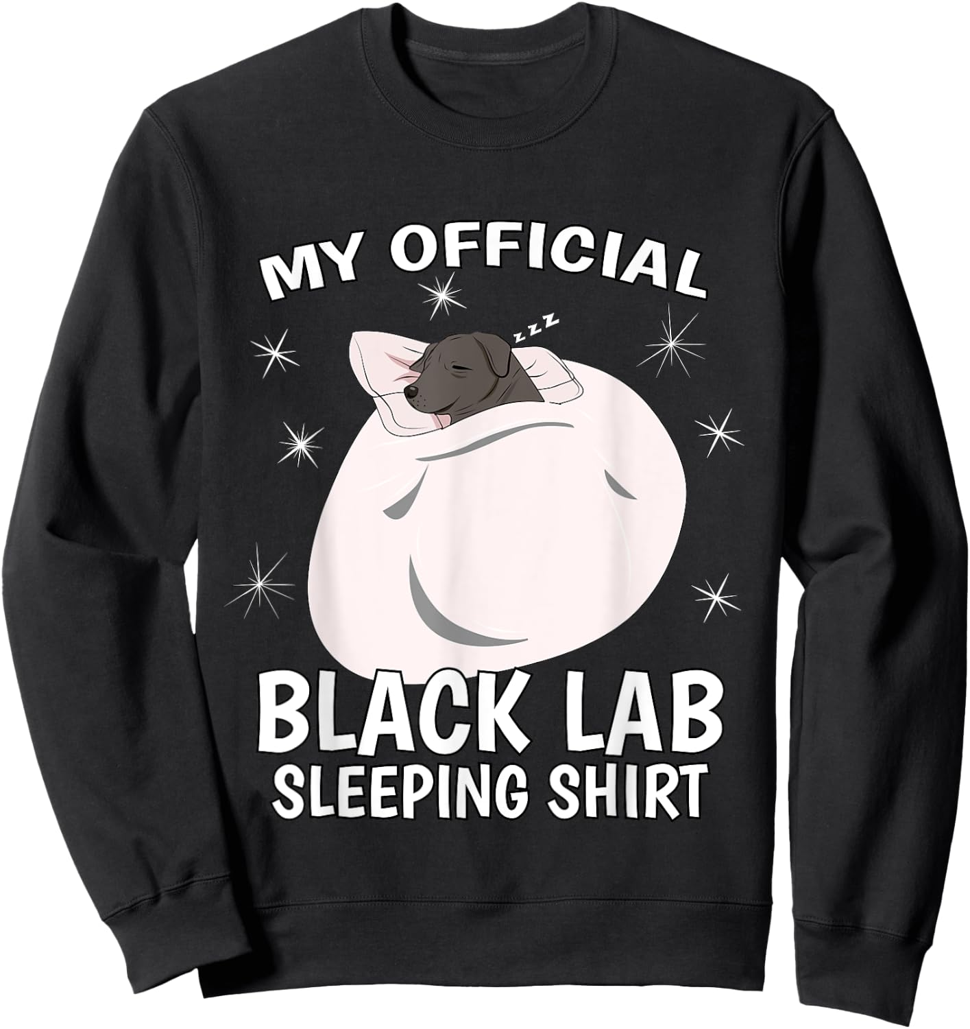 My Official Sleeping Shirt PJ Pajama Top Black Lab Labrador Sweatshirt - Sweatshirt | Black