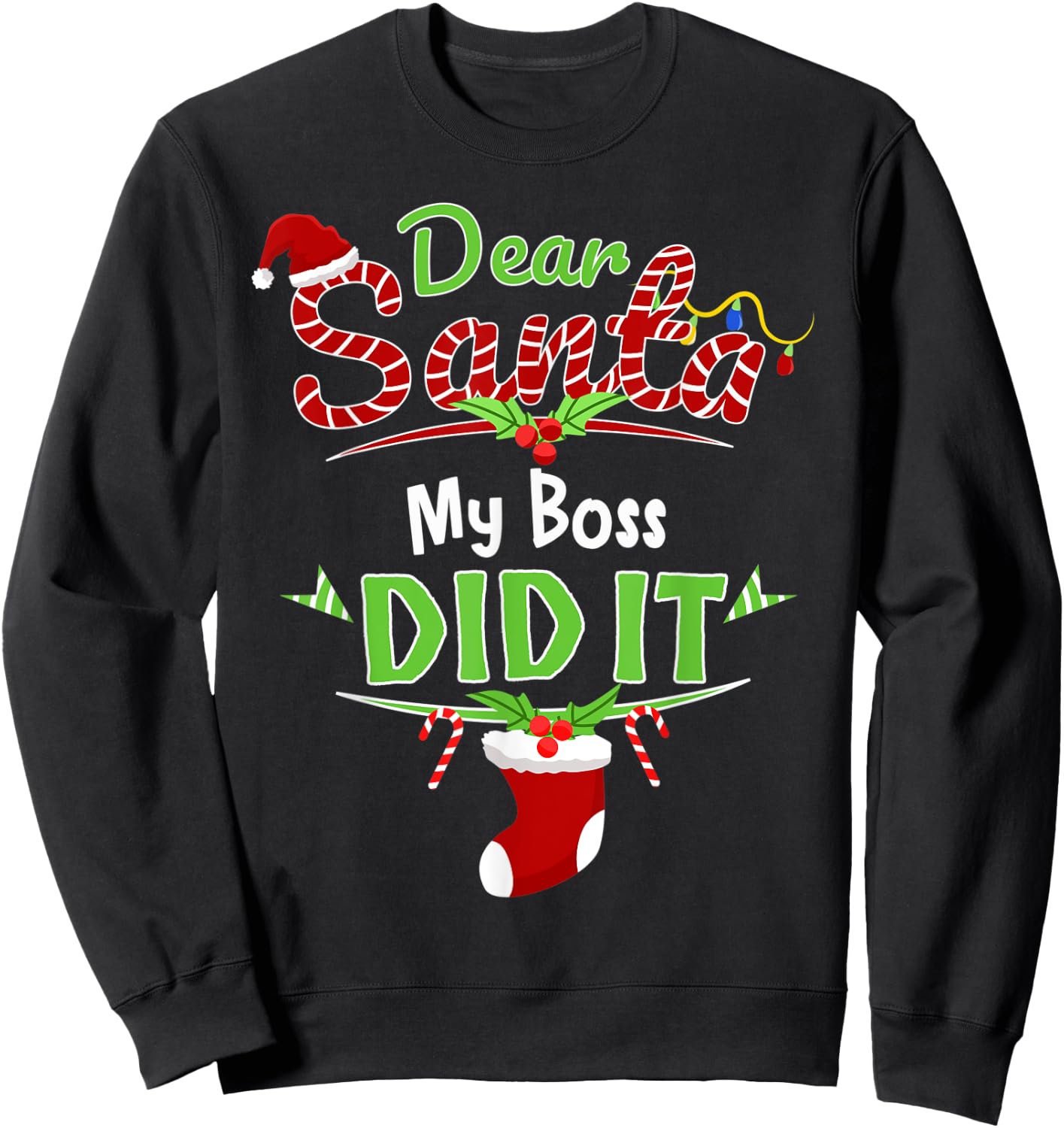 Dear Santa My Boss Did It Xmas Office Outfit Funny Christmas Sweatshirt - Sweatshirt | Black
