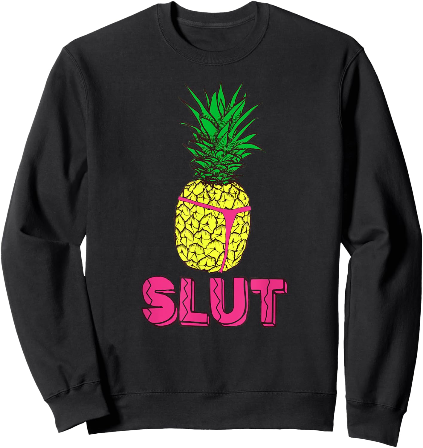 Pineapple Slut Thong | Tropical Shirt Sweatshirt - Sweatshirt | Black