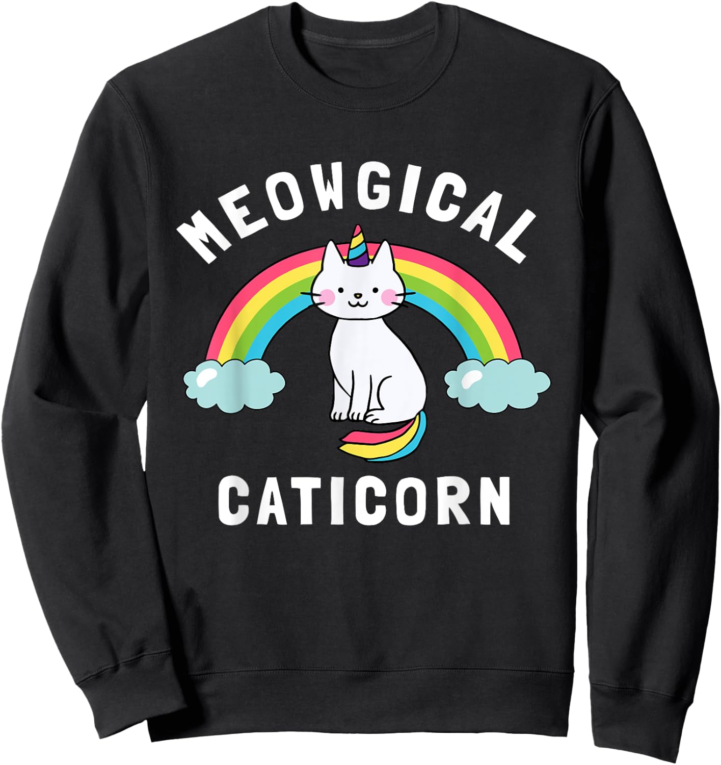 Meowgical Caticorn - Funny Unicorn & Cat Gift Kittycorn Men Women Kids Sweatshirt - Sweatshirt | Black