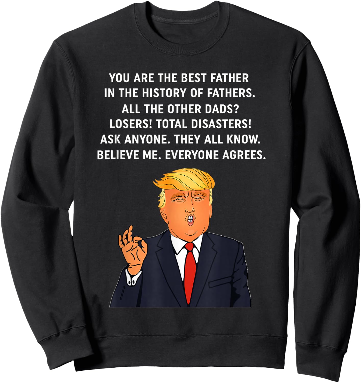 Funny Great Dad Donald Trump Father's Day Gift Sweatshirt - Sweatshirt | Black