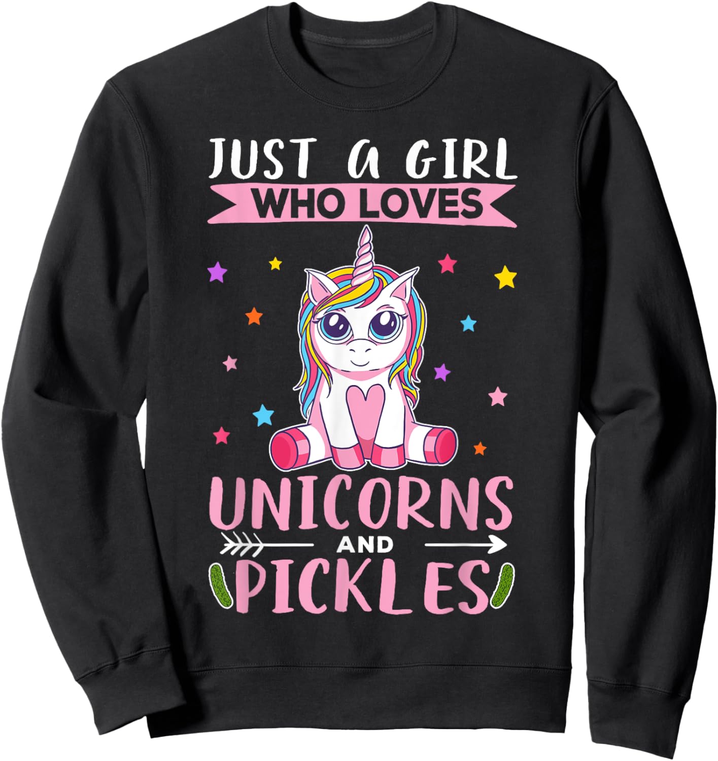 Just A Girl Who Loves Unicorns And Pickles Unicorn Sweatshirt - Sweatshirt | Black