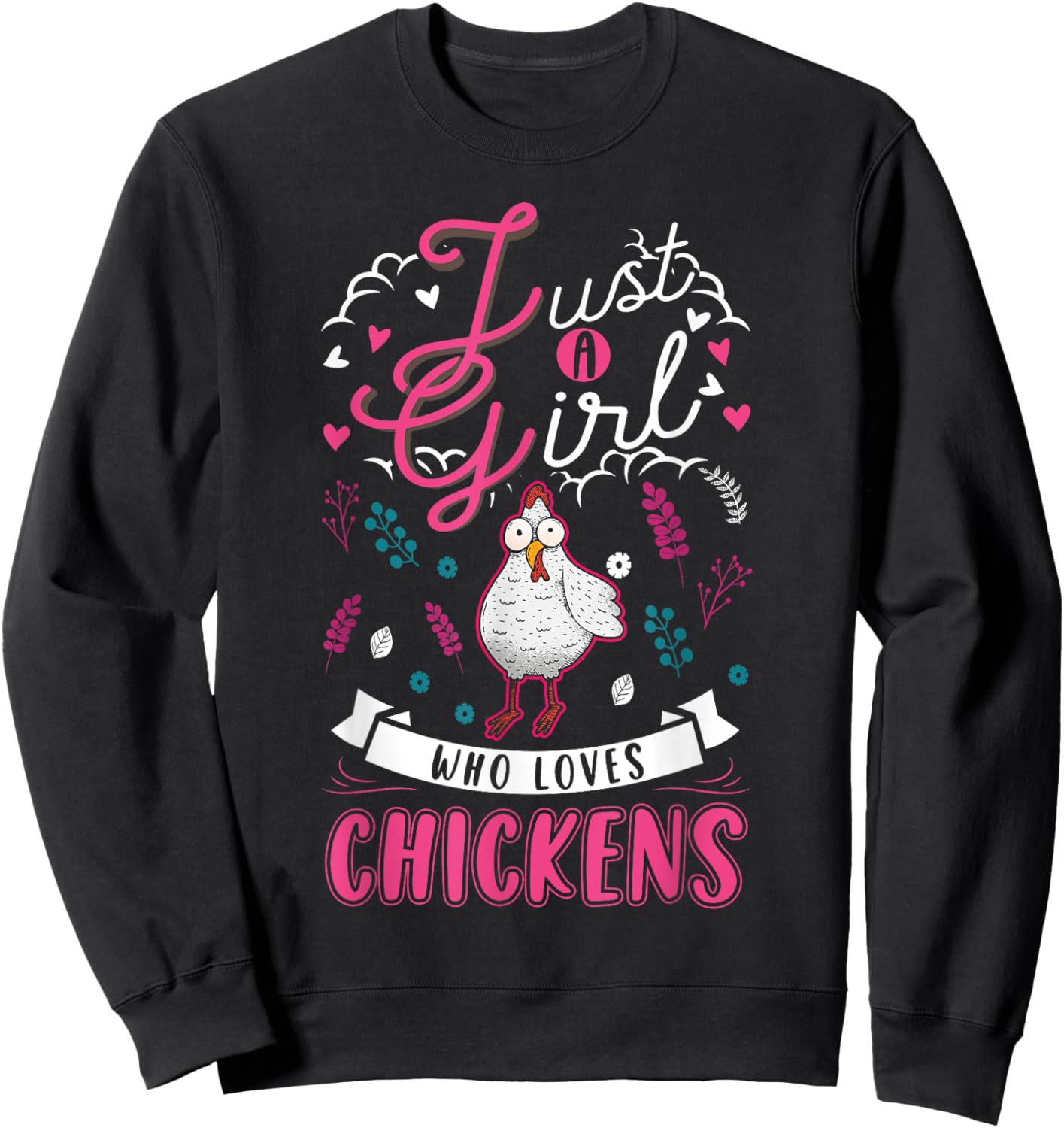 Just a girl who loves Chickens Girl Farmer Sweatshirt - Sweatshirt | Black