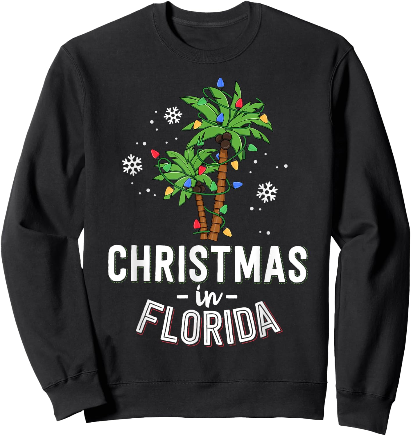Christmas In Florida Deck The Palm Trees Family Vacation Sweatshirt - Sweatshirt | Black