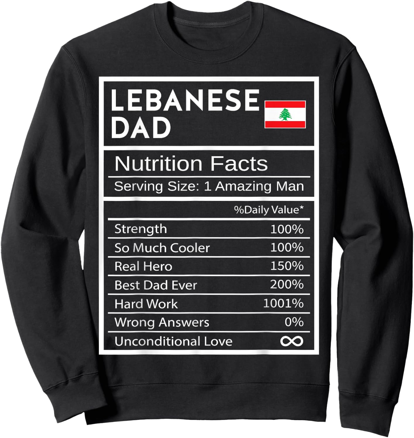 Lebanese Dad Nutrition Facts National Pride Gift Dad Sweatshirt - Sweatshirt | Black