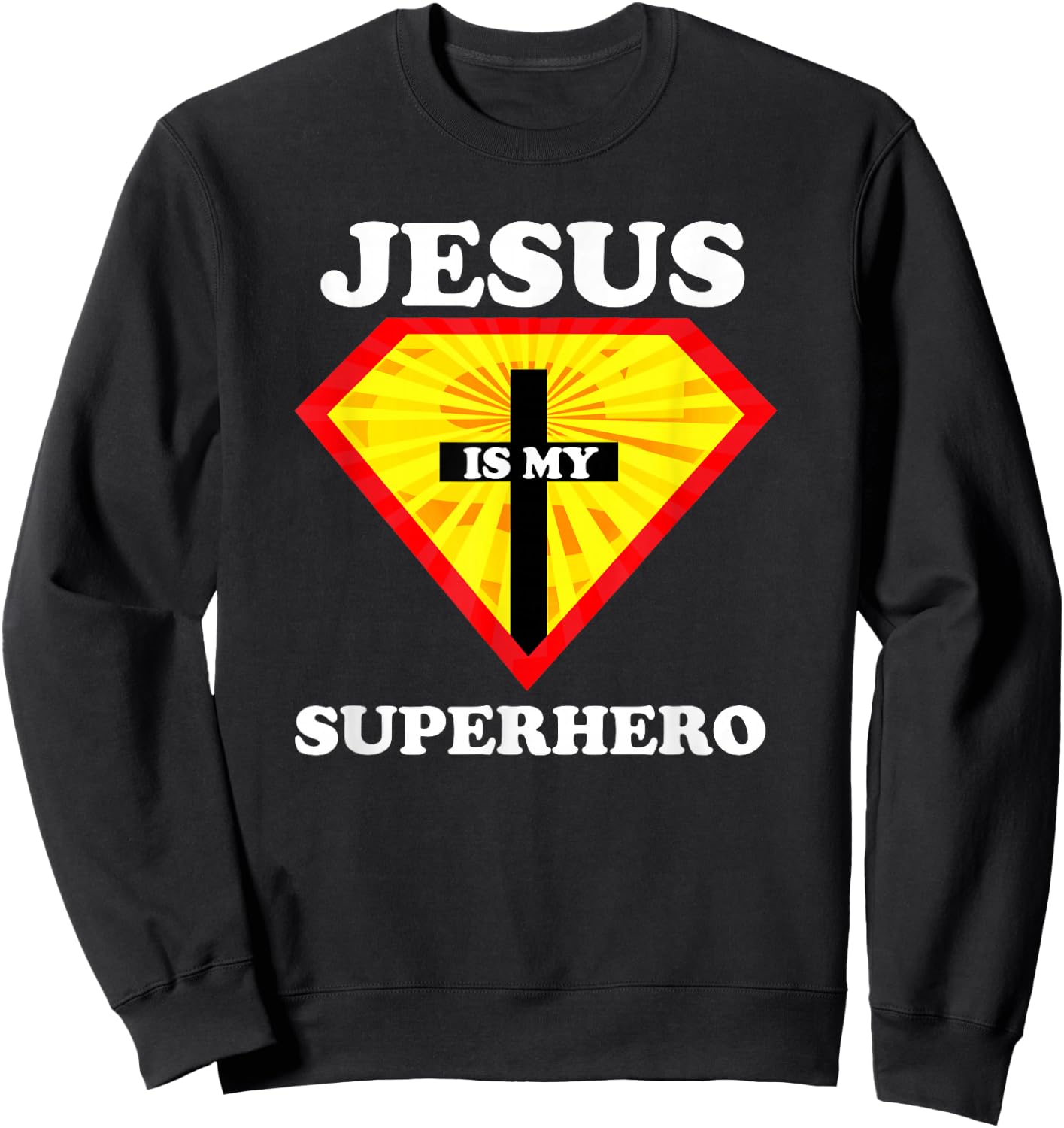 Jesus Is My Superhero Cute Powerful Christian Gift American Sweatshirt - Sweatshirt | Black