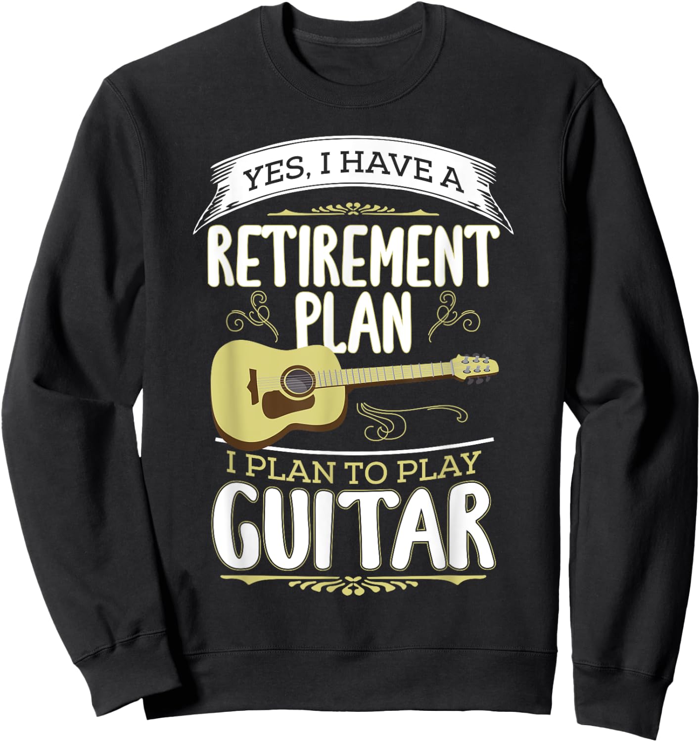 Funny Retire Retirement Day Gift Ideas Retirement Plan Play Guitar Guitarist Music Retired Sweatshirt - Sweatshirt | Black