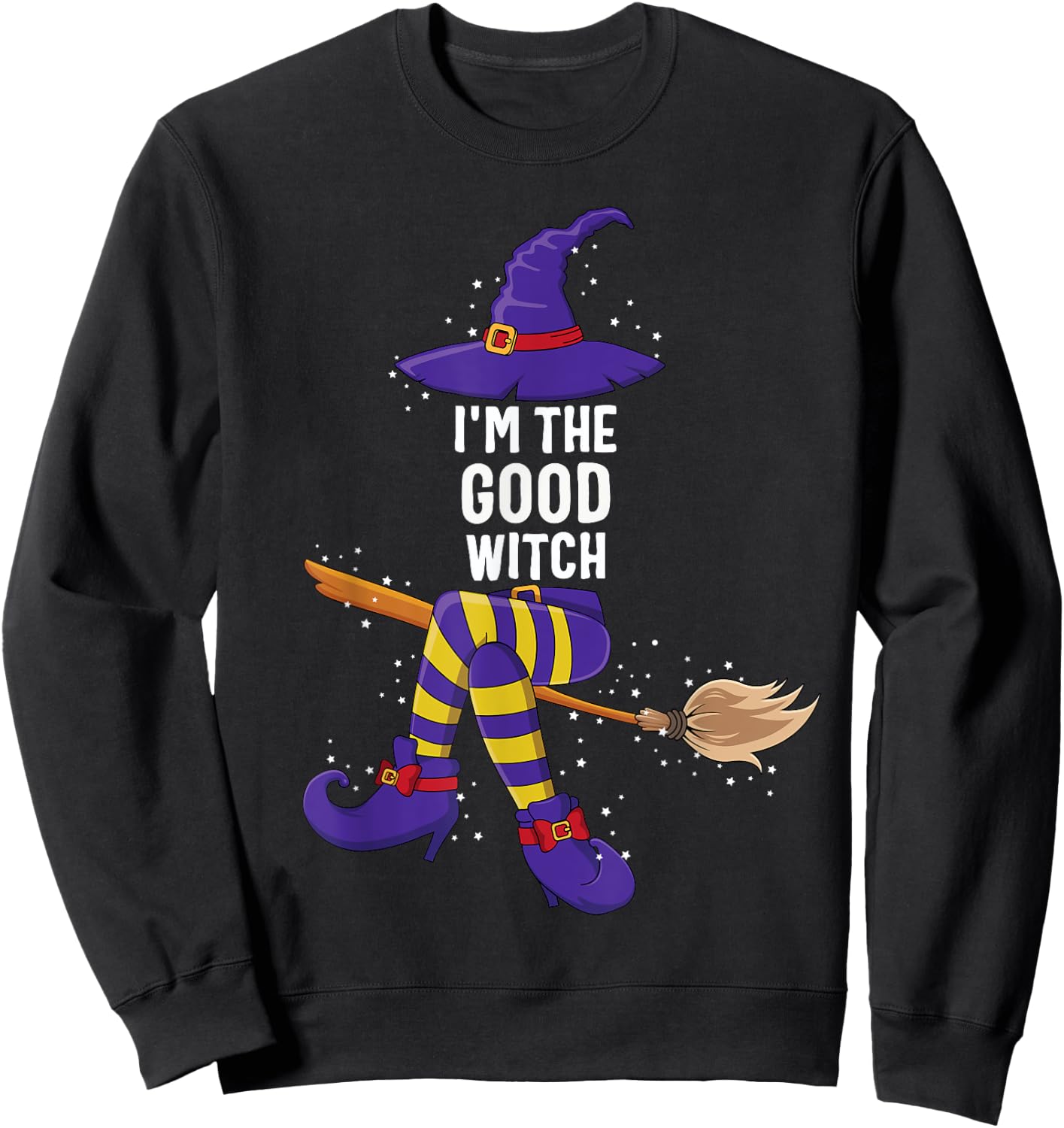 Im the Good Witch Shirt Halloween Matching Group Costume Sweatshirt - Sweatshirt | Black
