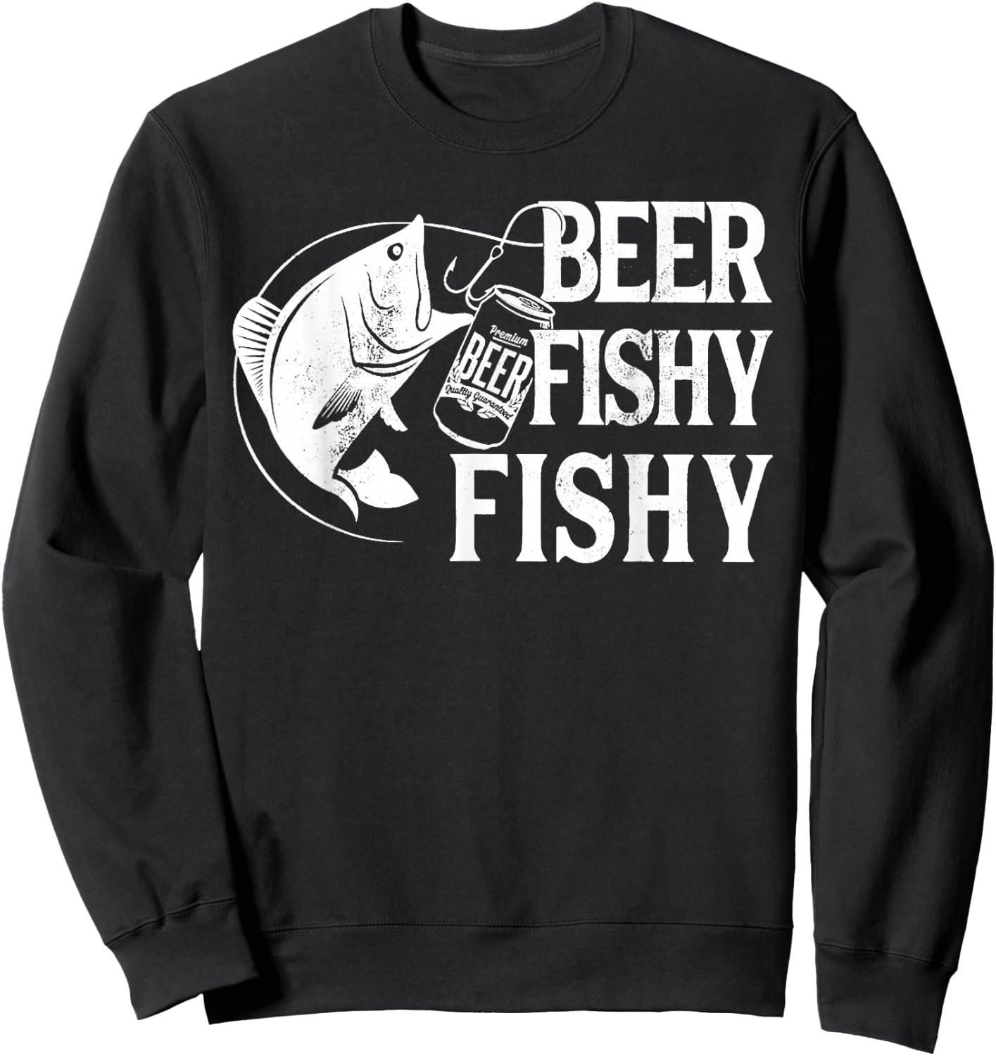 Beer Fishy Fishy Funny Fishing Sweatshirt - Sweatshirt | Black