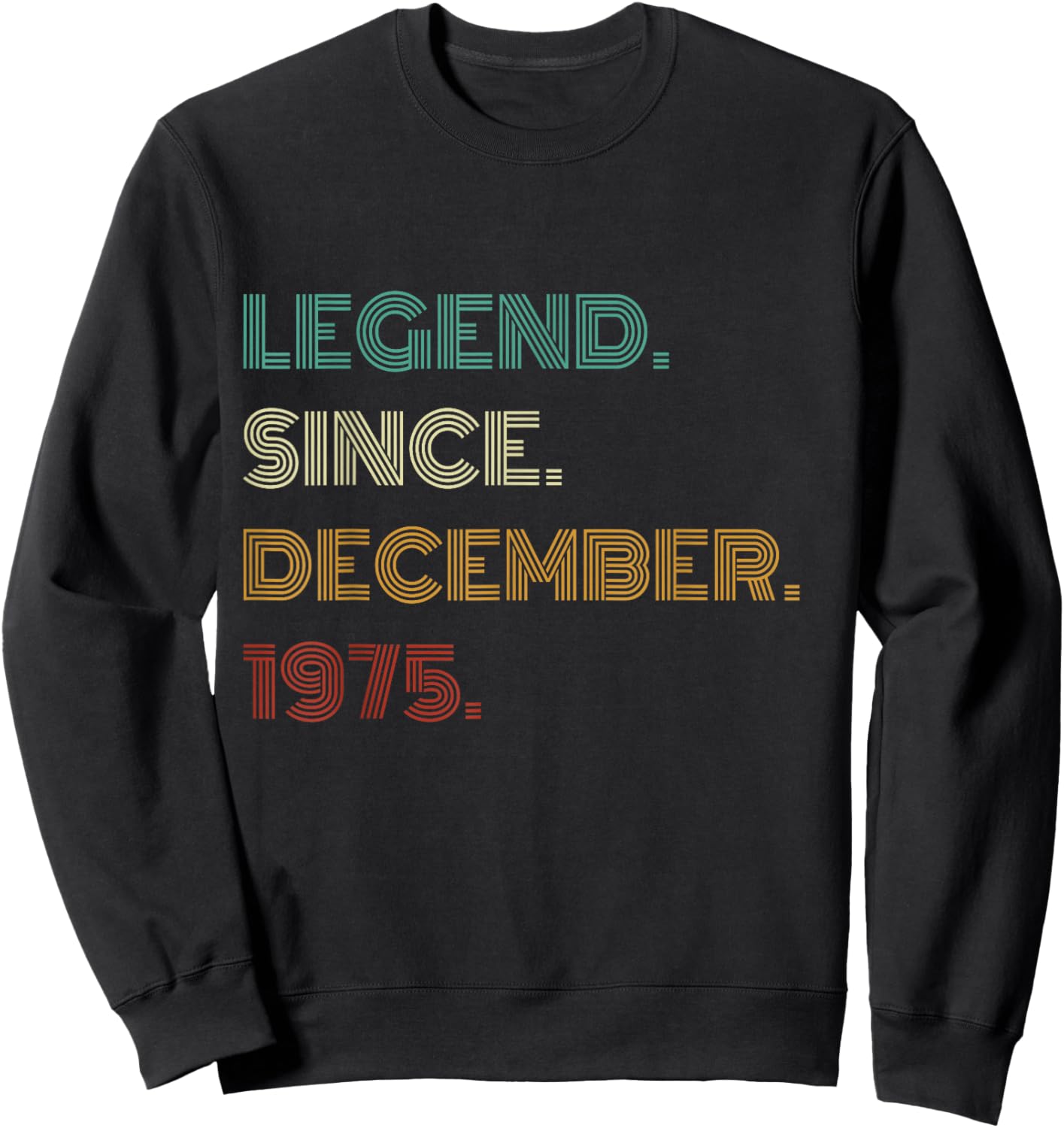 50 Years Old Legend Since December 1975 50th Birthday Sweatshirt - Sweatshirt | Black
