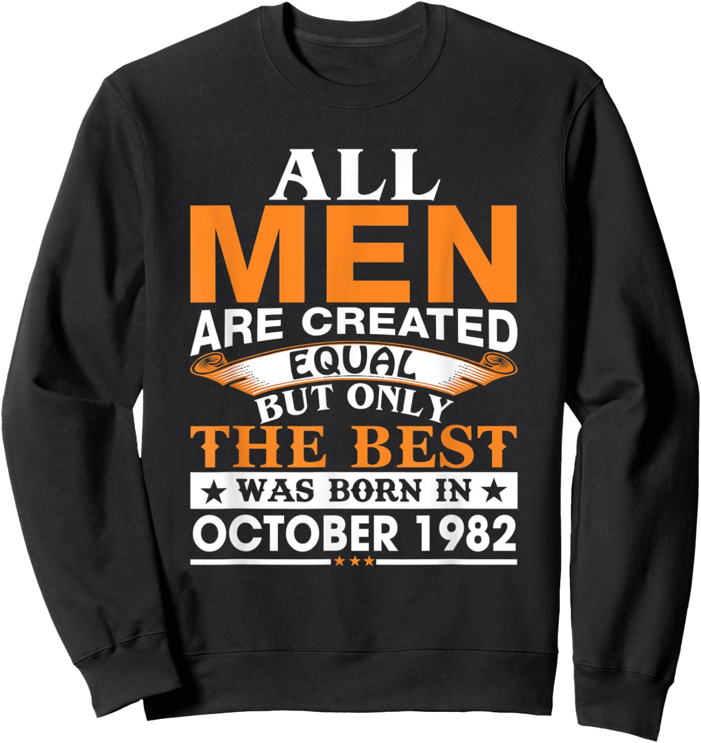 Men the best was born in October 1982 birthday gift Sweatshirt - Sweatshirt | Black