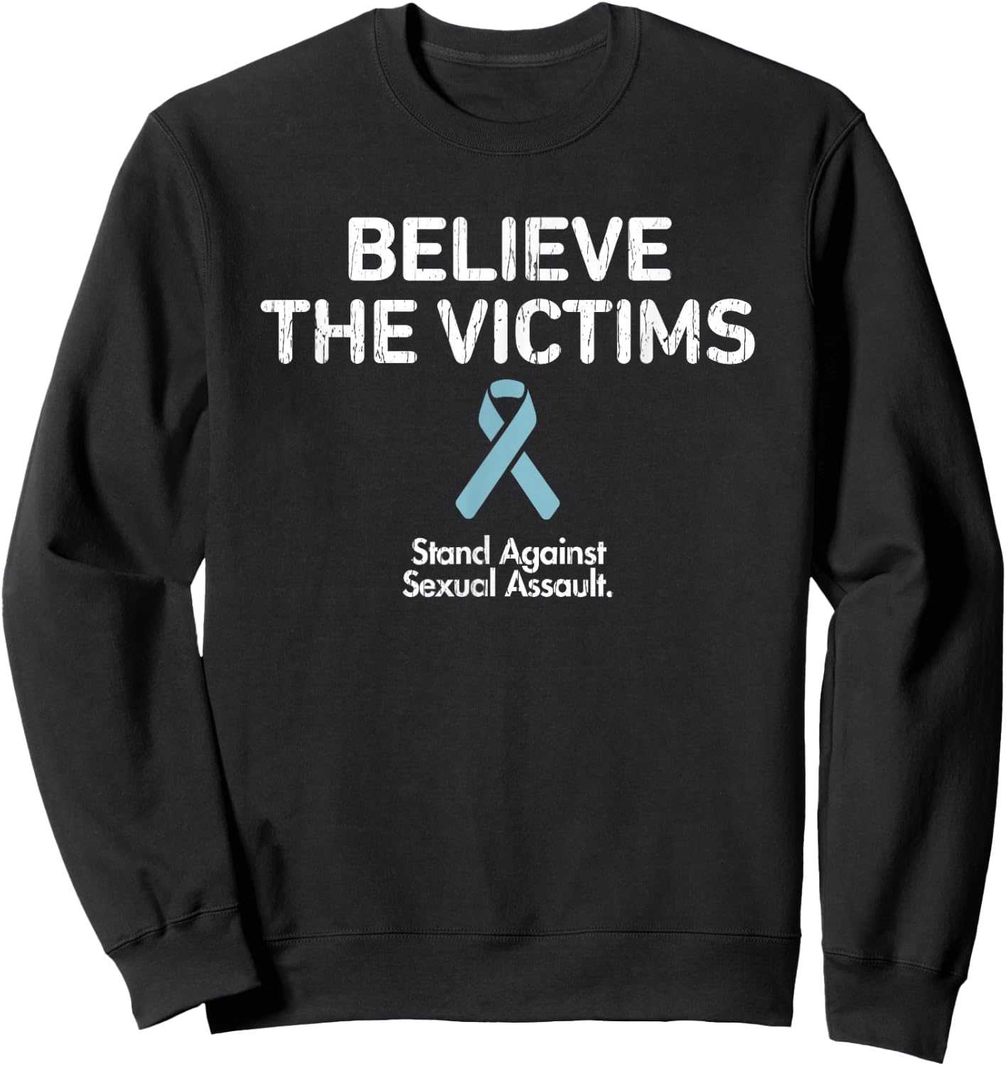Believe the Victims, Sexual Assault Awareness Month Sweatshirt - Sweatshirt | Black
