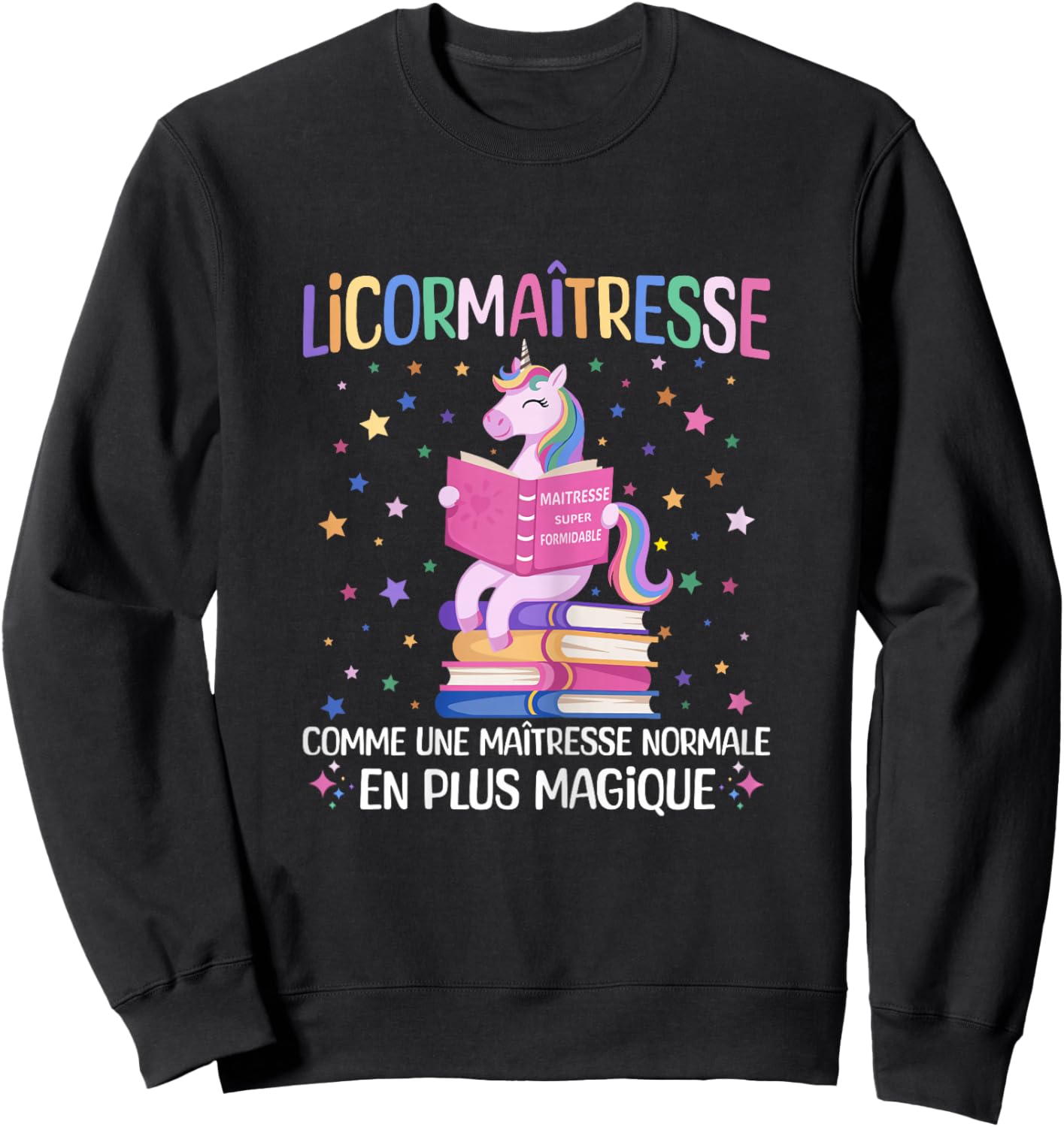 Licormaitresse Funny Maitresse Unicorn Teacher Gift Sweatshirt - Sweatshirt | Black