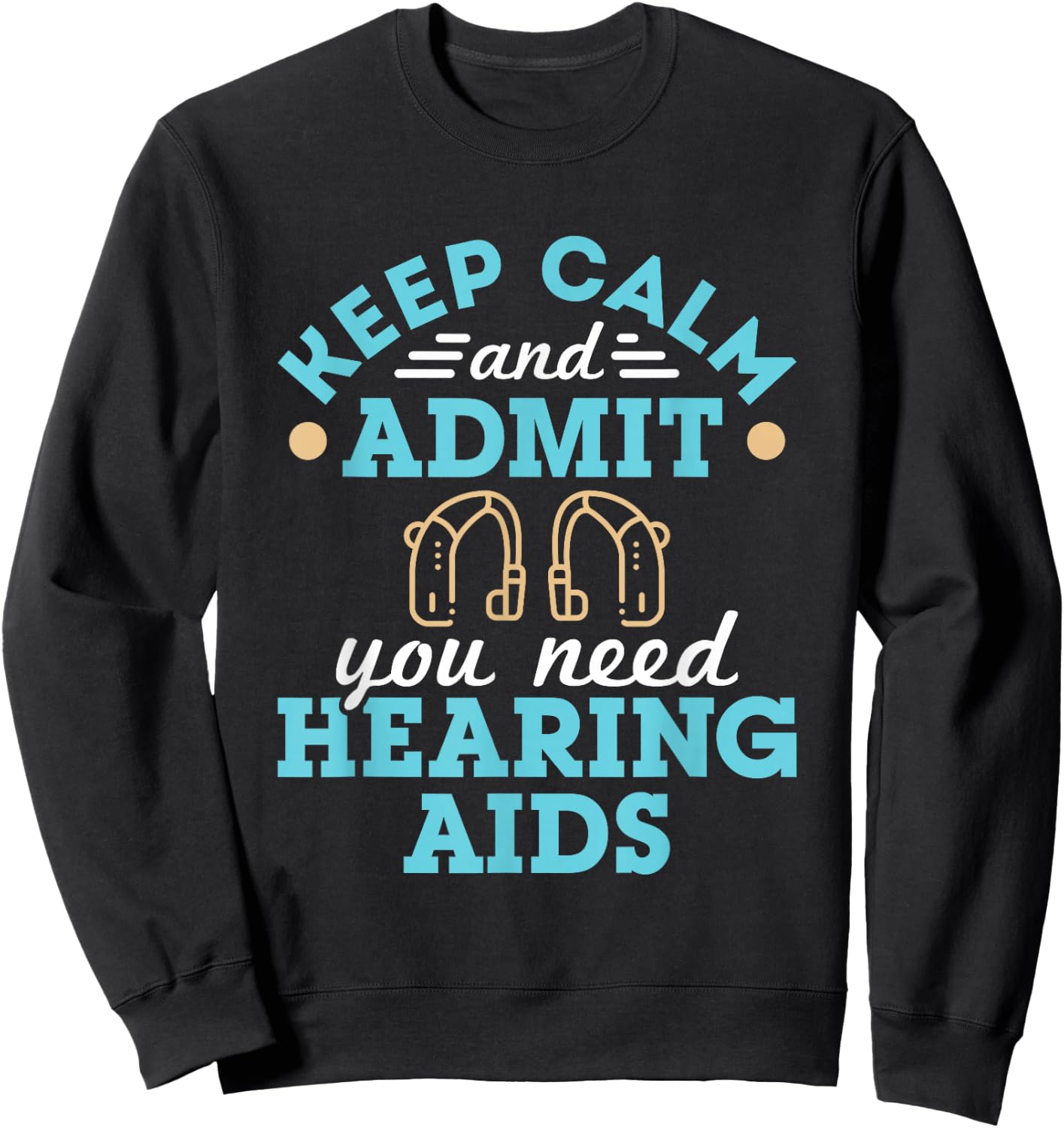 Audiologist Audiology Squad Staff Funny Hearing Aids Quote Sweatshirt - Sweatshirt | Black
