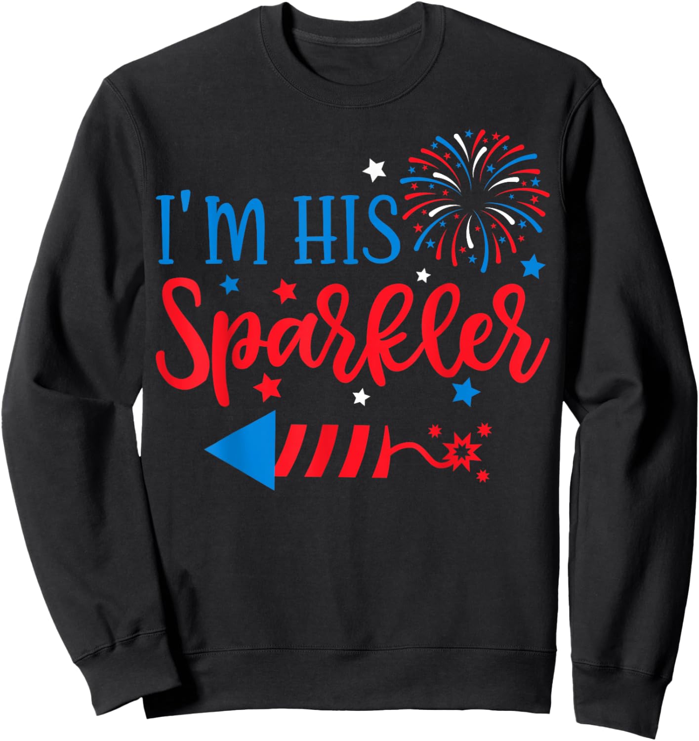 I'm His Sparkler 4th Of July His Her Matching Couple Sweatshirt - Sweatshirt | Black
